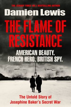 The Flame Of Resistance by Damien Lewis