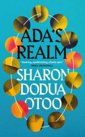 Ada's Realm by Sharon Dodua Otoo