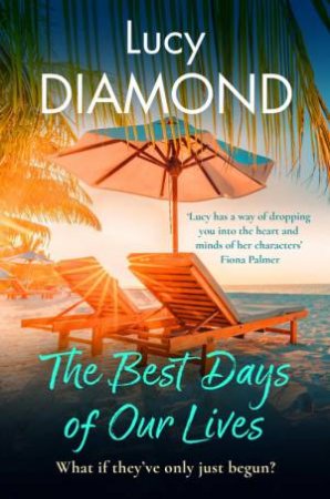The Best Days Of Our Lives by Lucy Diamond