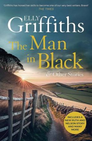 The Man in Black and Other Stories by Elly Griffiths