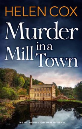 Murder In A Mill Town by Helen Cox