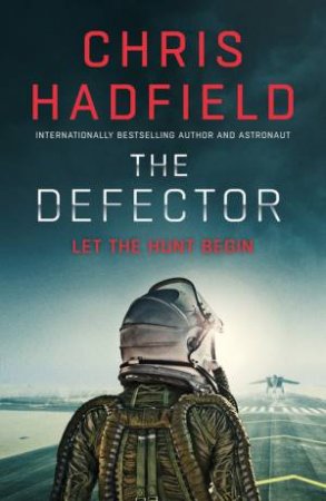 The Defector by Chris Hadfield