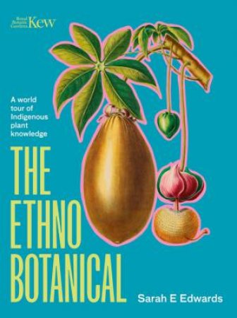 The Ethnobotanical by Sarah Edwards