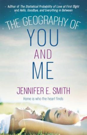 The Geography Of You And Me by Jennifer E. Smith