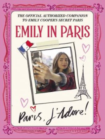 Emily In Paris: Paris, J'Adore!