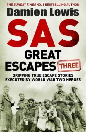 SAS Great Escapes Three by Damien Lewis