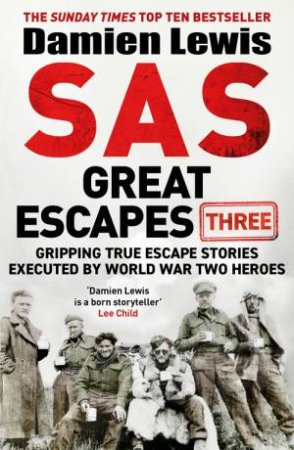 SAS Great Escapes Three by Damien Lewis