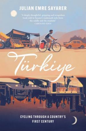 Turkiye by Julian Sayarer