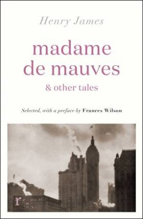 Madame de Mauves & Other Tales by Henry James