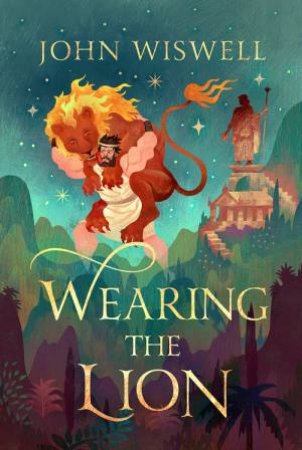 Wearing The Lion by John Wiswell