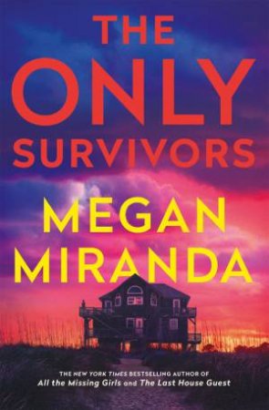 The Only Survivors by Megan Miranda