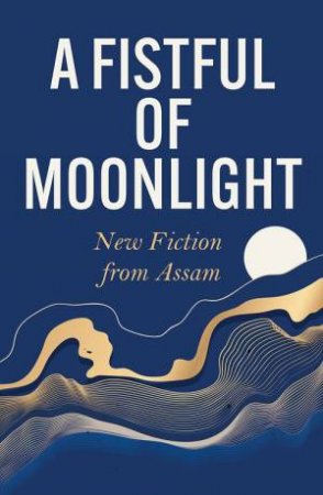 A Fistful of Moonlight by Various authors