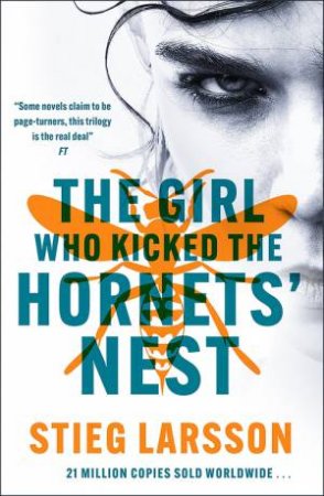 The Girl Who Kicked the Hornets' Nest by Stieg Larsson