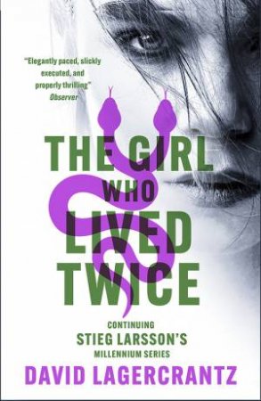 The Girl Who Lived Twice by David Lagercrantz