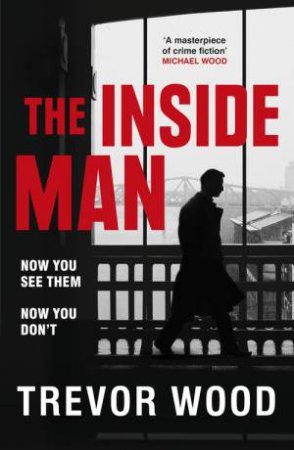The Inside Man by Trevor Wood