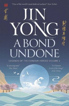 A Bond Undone by Jin Yong