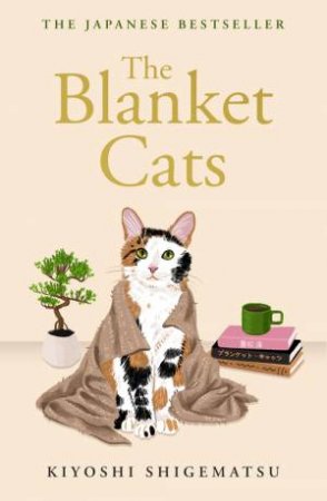The Blanket Cats by Kiyoshi Shigematsu
