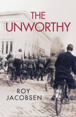 The Unworthy by Roy Jacobsen