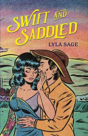 Swift and Saddled by Lyla Sage