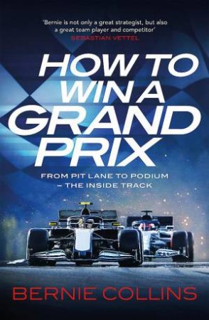 How to Win a Grand Prix by Bernie Collins