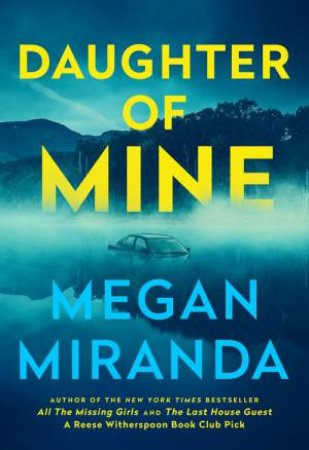 Daughter of Mine by Megan Miranda