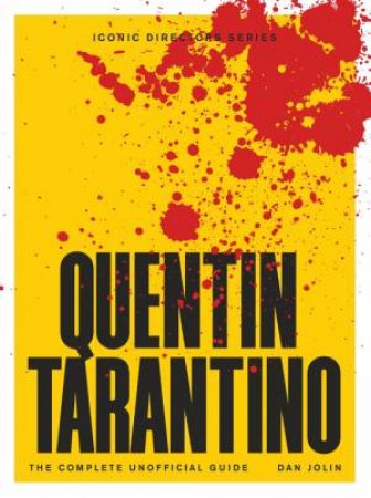 Quentin Tarantino by Dan Jolin