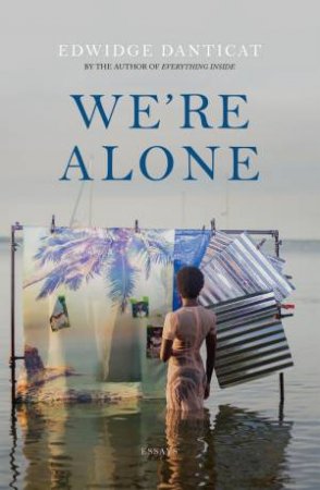 We're Alone by Edwidge Danticat