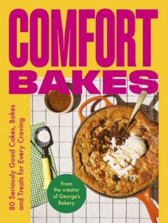Comfort Bakes by George Hepher