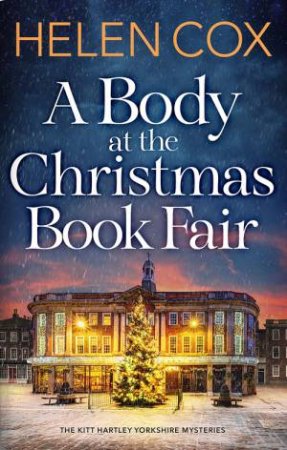 A Body at the Christmas Book Fair by Helen Cox