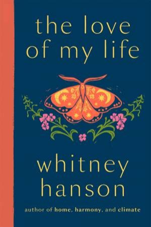 the love of my life by Whitney Hanson