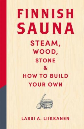 Finnish Sauna by Lassi A. Liikkanen