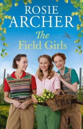 The Field Girls by Rosie Archer