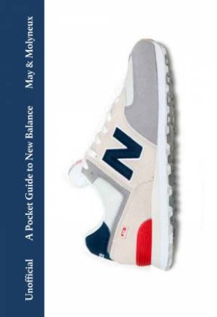 A Pocket Guide to New Balance by Rob May & Kieran Molyneux