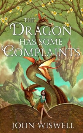 The Dragon Has Some Complaints by John Wiswell