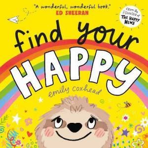 Find Your Happy by Emily Coxhead & Emily Coxhead