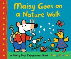 Maisy Goes On A Nature Walk by Lucy Cousins