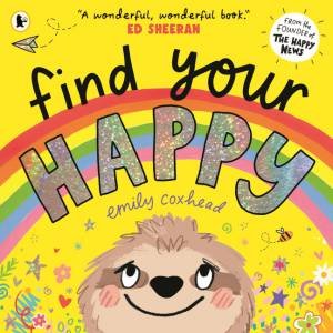 Find Your Happy by Emily Coxhead & Emily Coxhead