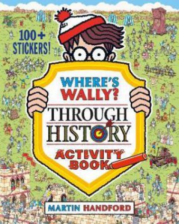Where's Wally? Through History Activity Book by Martin Handford