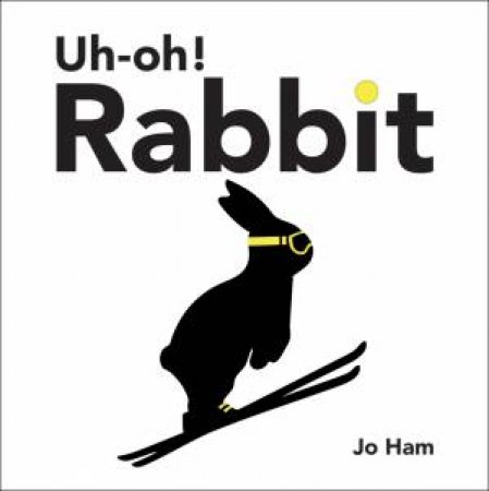 Uh-oh! Rabbit by Jo Ham & Jo Ham