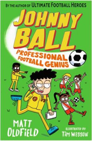 Johnny Ball: Professional Football Genius by Matt Oldfield & Tim Wesson