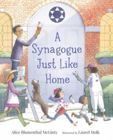 A Synagogue Just Like Home by Alice Blumenthal McGinty & Laurel Molk