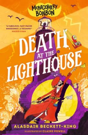Montgomery Bonbon: Death at the Lighthouse by Alasdair Beckett-King & Claire Powell