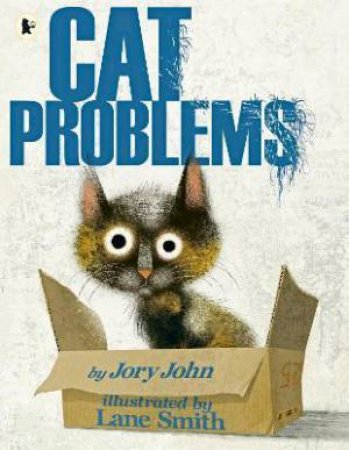 Cat Problems by Jory John & Lane Smith