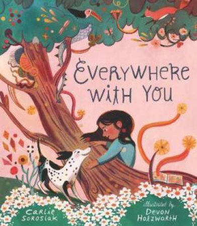 Everywhere with You by Carlie Sorosiak & Devon Holzwarth