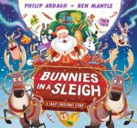 Bunnies In A Sleigh A Crazy Christmas Story