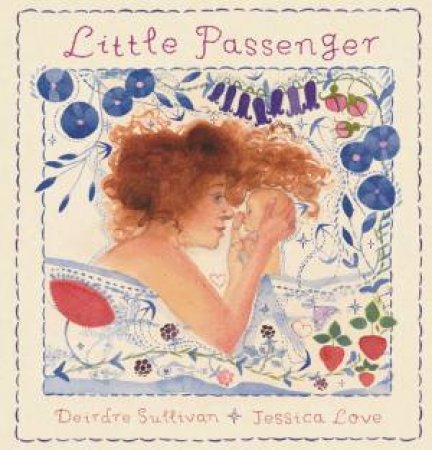 Little Passenger by Deirdre Sullivan & Jessica Love