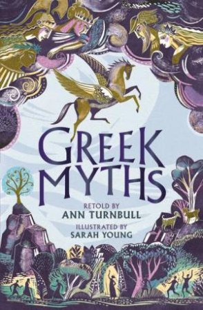 Greek Myths by Ann Turnbull & Sarah Young