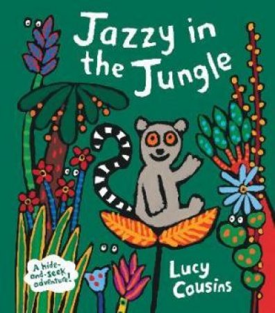 Jazzy In The Jungle by Lucy Cousins & Lucy Cousins