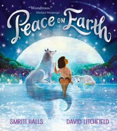 Peace on Earth by Smriti Halls & David Litchfield