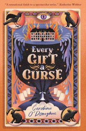 Every Gift A Curse by Caroline O'Donoghue & Stefanie Caponi